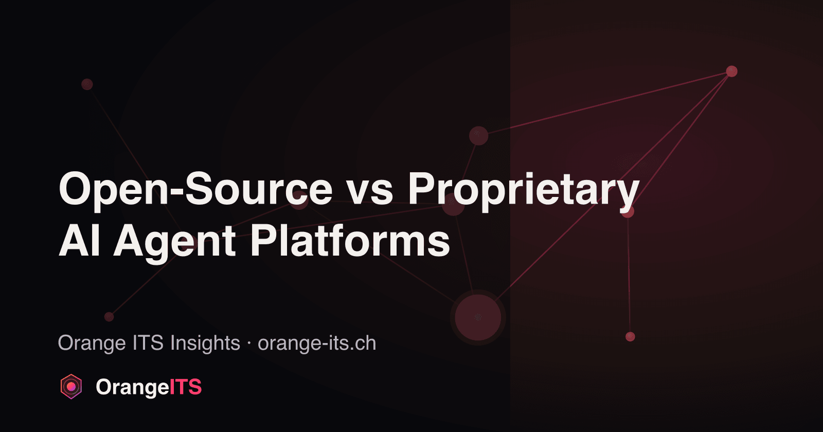 Open-Source vs Proprietary AI Agent Platforms | Orange ITS